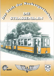 Der Stolz der Neckargartacher - Die Straßenbahn