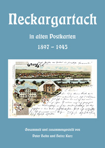 Neckargartach in alten Postkarten 1897-1945